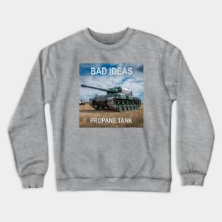 Bad Ideas Crewneck Sweatshirt